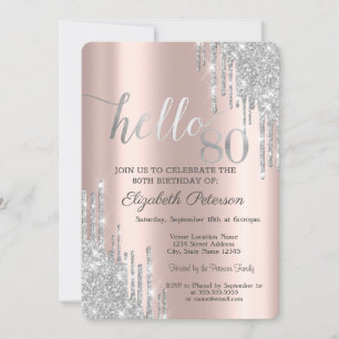 Silver Glitter Drips Rose Gold 80th Birthday Invitation