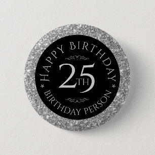 Silver Glitter Happy 25th Birthday Template 2 Inch Round Button