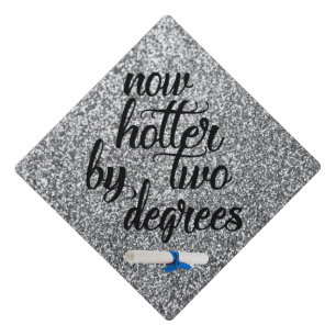 Silver Glitter "now hotter by two degrees" Graduation Cap Topper