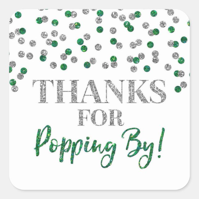 Silver Green Confetti Thanks for Popping By Square Sticker (Front)