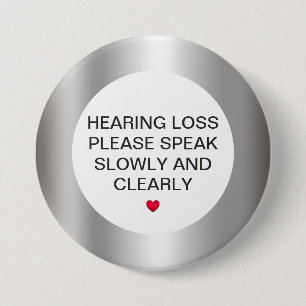 Silver Hearing Loss 3" Button