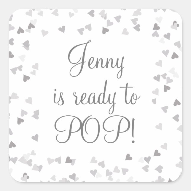 Silver Hearts She's Ready to Pop Baby Shower Favou Square Sticker (Front)