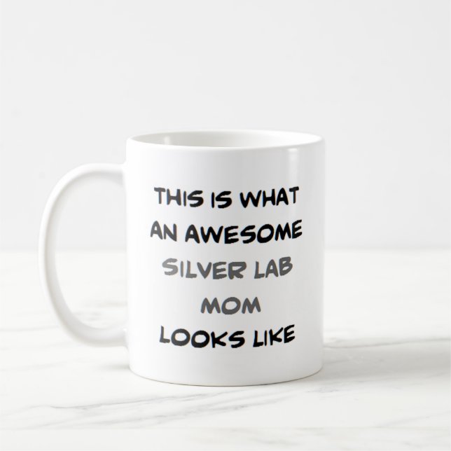 silver lab mom, awesome coffee mug (Left)
