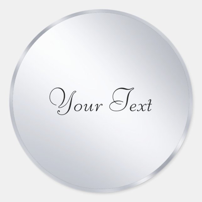 Silver Metallic Look Template Add Your Text Custom Classic Round Sticker (Front)