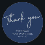Silver & Navy Blue Birthday Party Thank you Favour Classic Round Sticker<br><div class="desc">This simple custom thank you sticker will add stylish detail to your birthday party. This design features a modern silver brush script lettering " Thank you" with custom text. Matching birthday invitations and party supplies are available in my shop BaraBomDesign.</div>