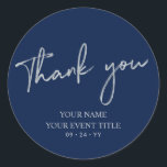 Silver & Navy Blue Birthday Party Thank you Favour Classic Round Sticker<br><div class="desc">This simple custom thank you sticker will add stylish detail to your birthday party. This design features a modern silver brush script lettering " Thank you" with custom text. Matching birthday invitations and party supplies are available in my shop BaraBomDesign.</div>