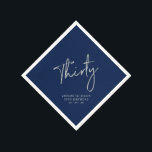 Silver & Navy Blue Thirty 30th Birthday Party Napkin<br><div class="desc">This custom paper napkin will add stylish detail to your special day. This design features simple chic silver lettering "Thirty" on a navy blue background. Matching invitations and party supplies are available in my shop BaraBomDesign.</div>