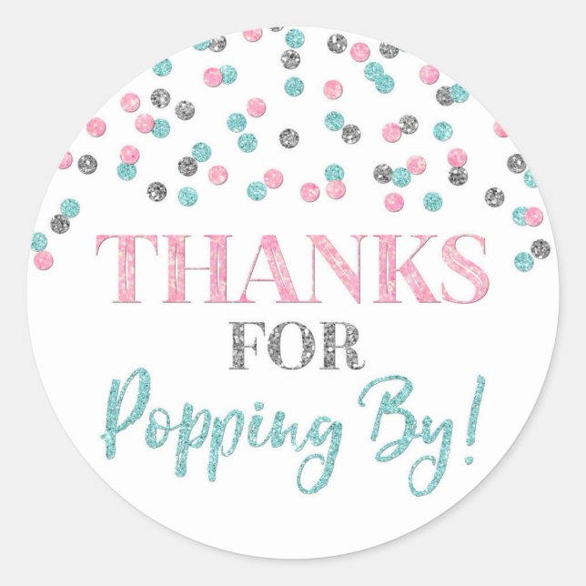 Silver Pink Blue Confetti Thanks for Popping By Classic Round Sticker (Front)