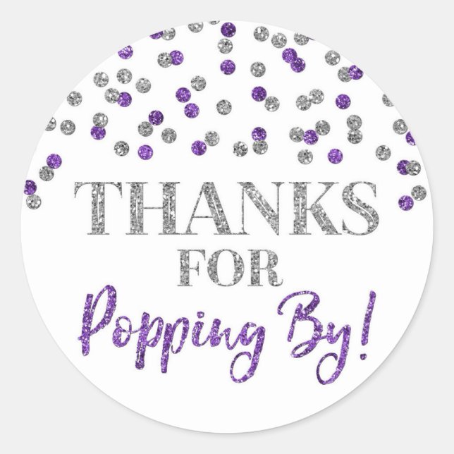 Silver Purple Confetti Thanks for Popping By Classic Round Sticker (Front)