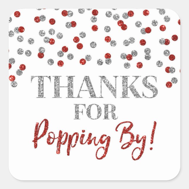 Silver Red Confetti Thanks for Popping By Square Sticker (Front)