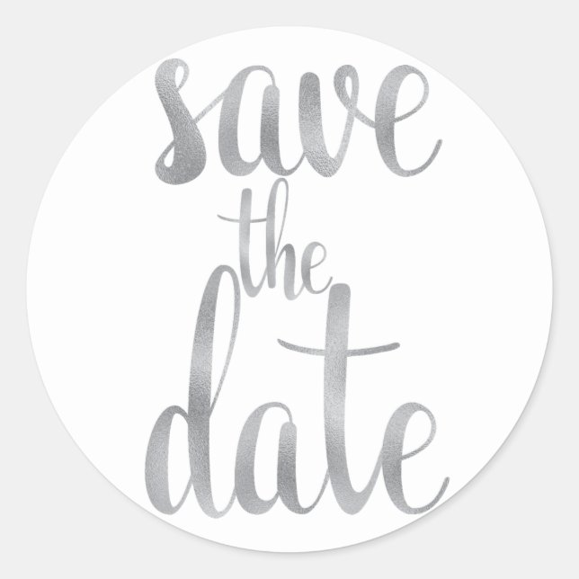 Silver save the date stickers, foil font classic round sticker (Front)