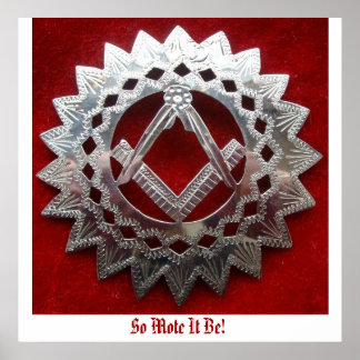 Silver Square & Compass, So Mote It Be! Poster