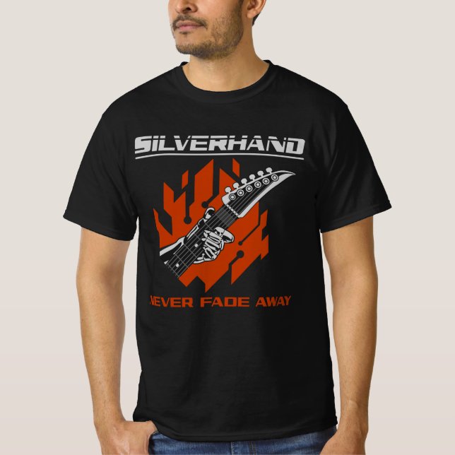 Silverhand Never Fade Away T-Shirt (Front)