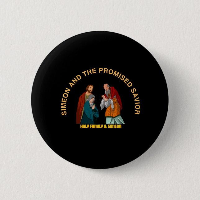 SIMEON AND THE PROMISED SAVIOR 2 INCH ROUND BUTTON (Front)