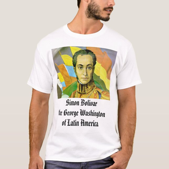 Simon Bolivar, Simon Bolivar, Simon Bolivar, Si... T-Shirt (Front)