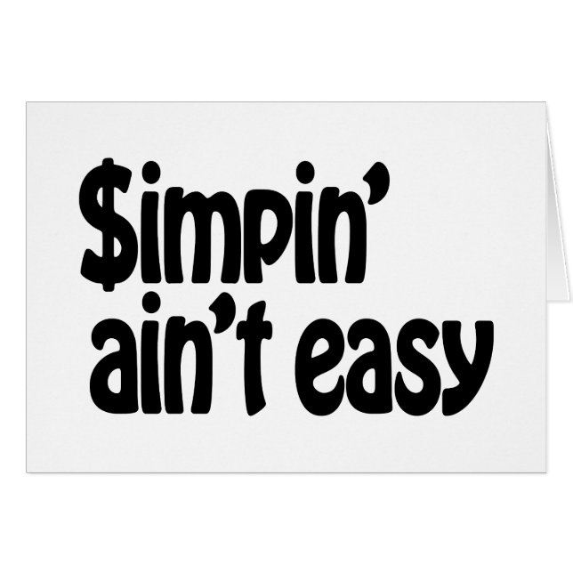 Simpin' Ain't Easy Card (Front Horizontal)