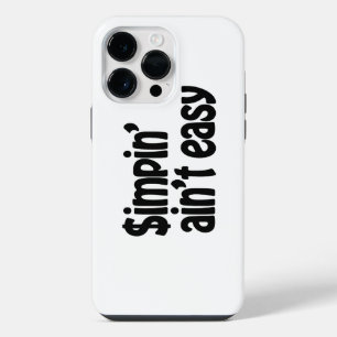 Simpin' Ain't Easy iPhone 14 Pro Max Case