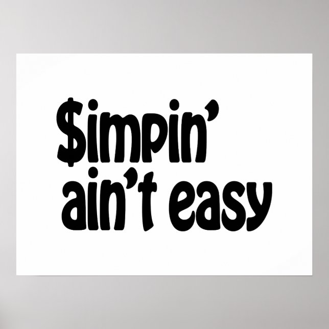 Simpin' Ain't Easy Poster (Front)