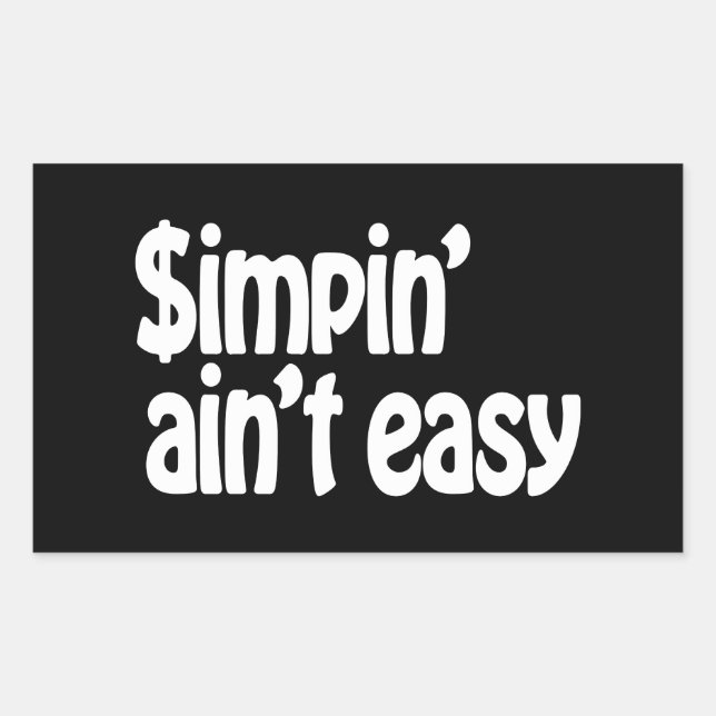 Simpin' Ain't Easy Sticker (Front)