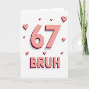 Simple 67 Bruh Hearts Card
