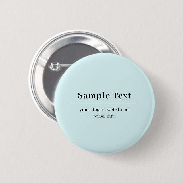 Simple and Elegant Text Template | Light Blue 2 Inch Round Button (Front & Back)