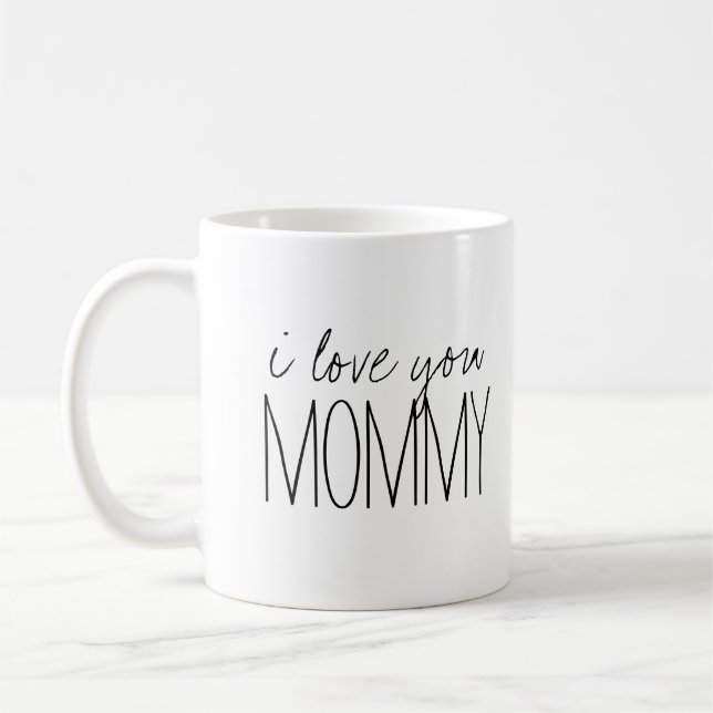 Simple and Sweet Personalized I Love You Mommy Coffee Mug (Left)
