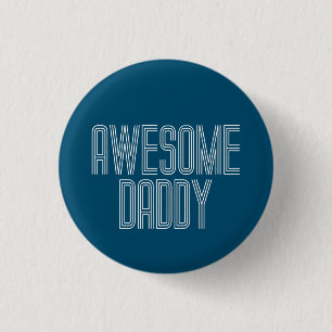 Simple Awesome Daddy Father's Day Pin Button