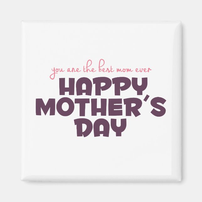 Simple Best Mom Ever Mother's Day | Magnet (Front)
