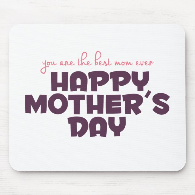 Simple Best Mom Ever Mother's Day | Mousepad (Front)