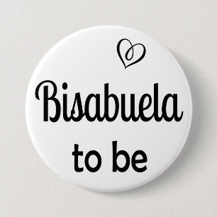 Simple Bisabuela to be Baby Shower Pin Button