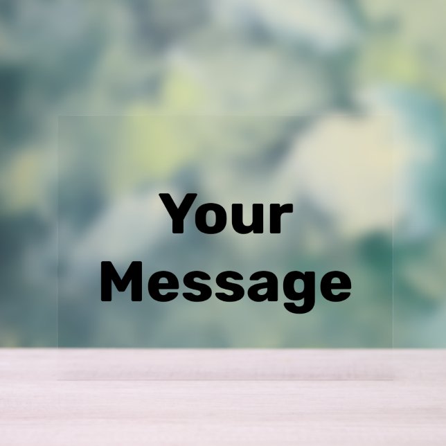 Simple Black Add Your Message Text Template Acrylic Sign (Neutral)