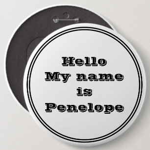 Simple Black and White Name Tag Pinback 6 Inch Round Button