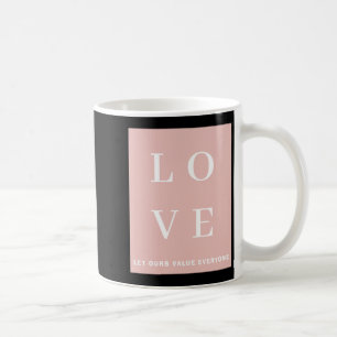 Simple Black Pink Love Let Ours Value Everyone T S Coffee Mug
