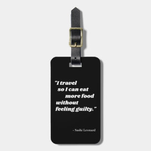 Simple Black Statement Funny Travel Quotes Luggage Tag