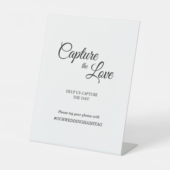 Simple Black White Calligraphy Capture the Love Pedestal Sign (Front)