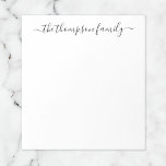 Simple Black White Calligraphy Family Name Notepad<br><div class="desc">Minimalist Black and White Family Name in Calligraphy Notepad .  Customize the elegant script name template with your family name.</div>