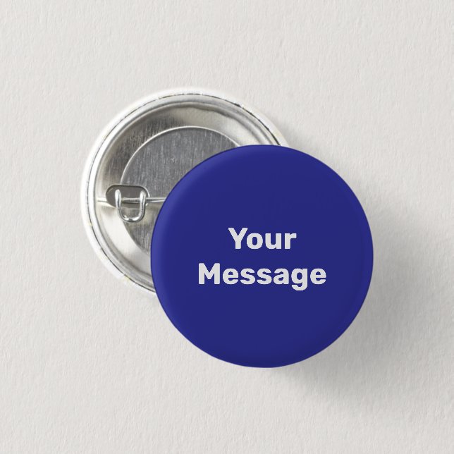Simple Blue with White Your Message Template 1 Inch Round Button (Front & Back)