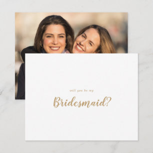 Simple Calligraphy Gold Photo Be My Bridesmaid Card