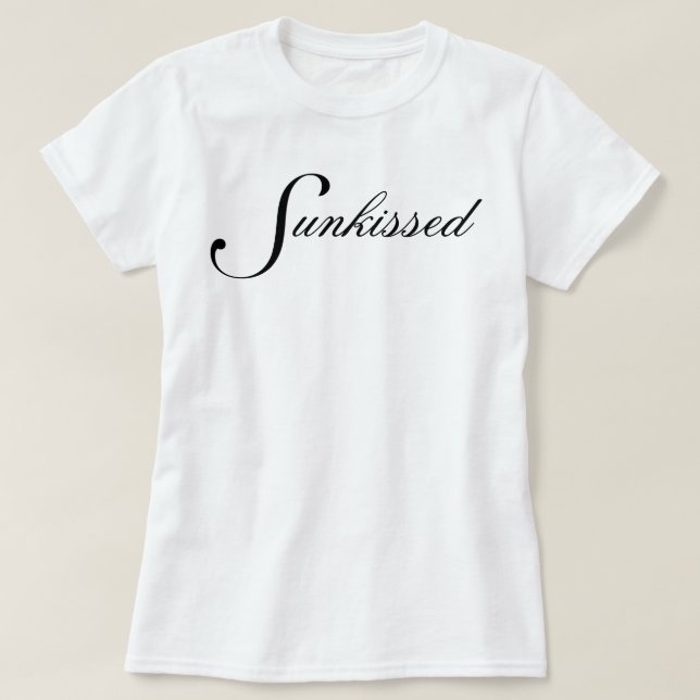 Simple chic and pretty Sunkissed script T-Shirt (Design Front)