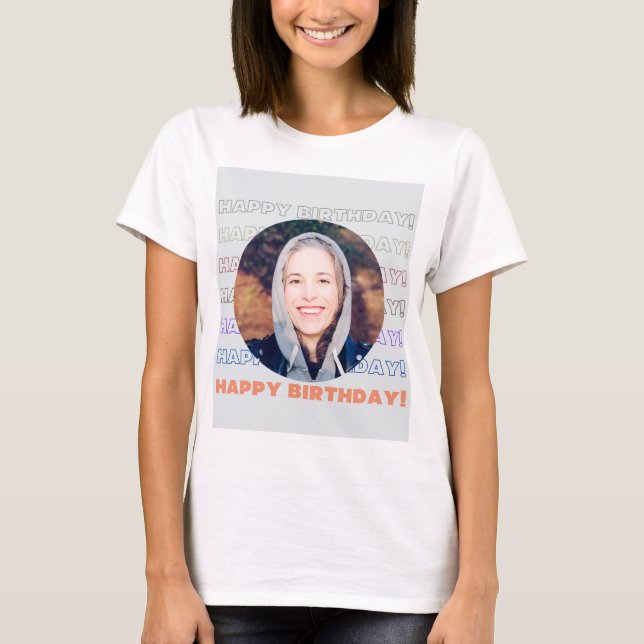 Simple Colourful Happy Birthday Custom Add Photo  T-Shirt (Front)