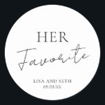 Simple Cute Elegant Modern Her Favourite Wedding Classic Round Sticker<br><div class="desc">Cute black and white wedding stickers featuring a simple and minimalist layout with "Her Favourite" with the word "Favourite" in an elegant script along with your names and wedding date. A modern design that goes with any style of wedding. These custom stickers are great for putting on the bride's favourite...</div>