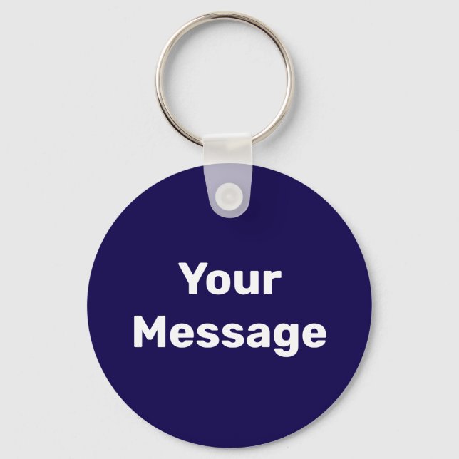 Simple Dark Blue and White Your Message Template Keychain (Front)