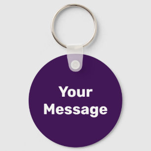 Simple Dark Purple and White Your Message Template Keychain