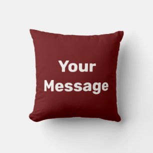 Simple Dark Red and White Text Your Message Throw Pillow