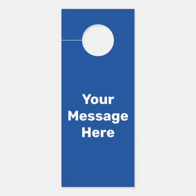 Simple Deep Blue White Text Your Message Template Door Hanger (Front)