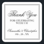 Simple Elegance White Wedding Thank You Square Sticker<br><div class="desc">These wedding thank you stickers are simple,  classic,  timeless and beautiful The design features a classic black and white design with a white background,  a double border and elegant script lettering reading: Thank You for celebrating with us. There is space for the couple's names and the wedding date.</div>