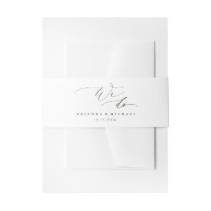 Simple Elegant Calligraphy We Do Wedding Invitation Belly Band