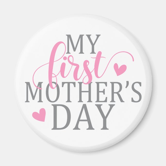Simple & Elegant My First Mother's Day | Magnet (Front)