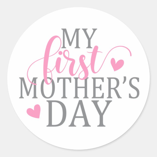 Simple & Elegant My First Mother's Day | Sticker (Front)