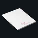 Simple Elegant Name Modern Notepad<br><div class="desc">Modern magenta / fuschia pink notepad featuring a simple and minimal design with your name in an elegant script and contemporary sans serif font. These are great for personal or professional use and are great for a business to give away as a promotional item.</div>